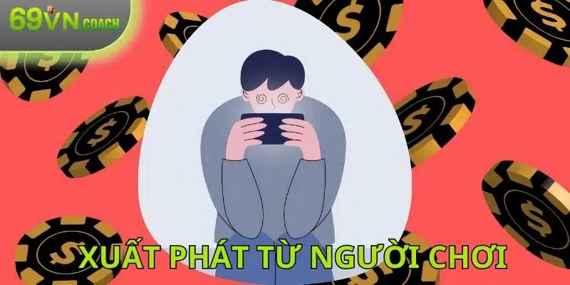 Xuất phát từ người chơi