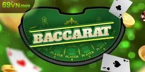 Chơi Baccarat online tại 69VN