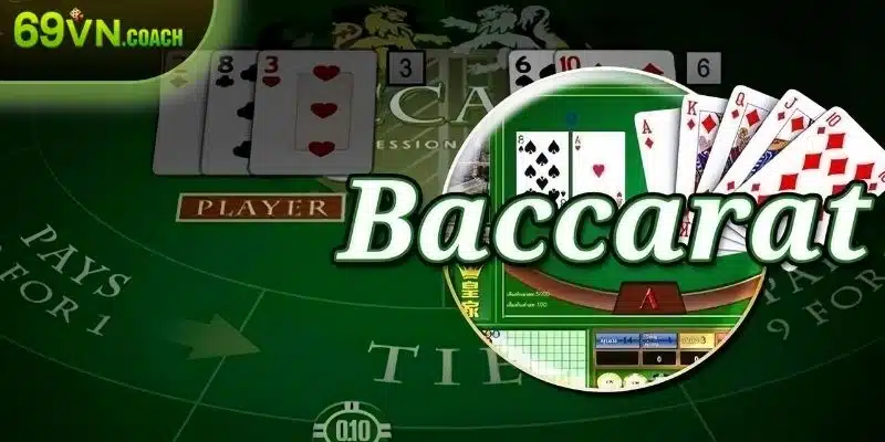 Giới thiệu về game bài Baccarat