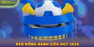 Chơi kèo đồng banh tại 69VN