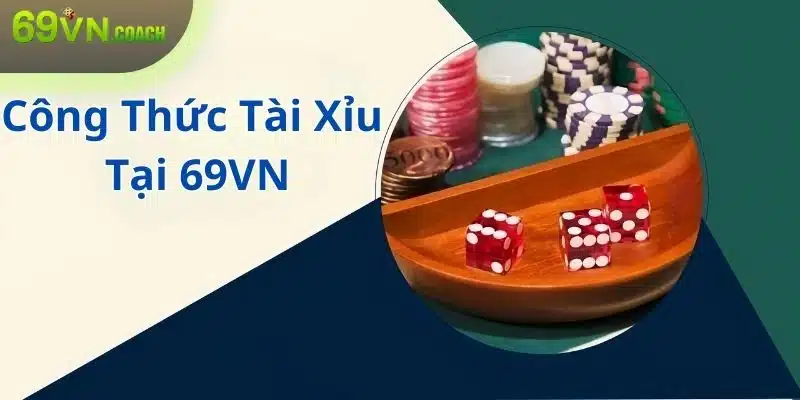 Công thức tài xỉu tại 69VN