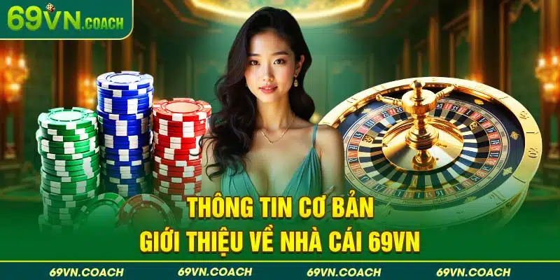 Một vài nét khái quát về sân chơi cá cược 69VN