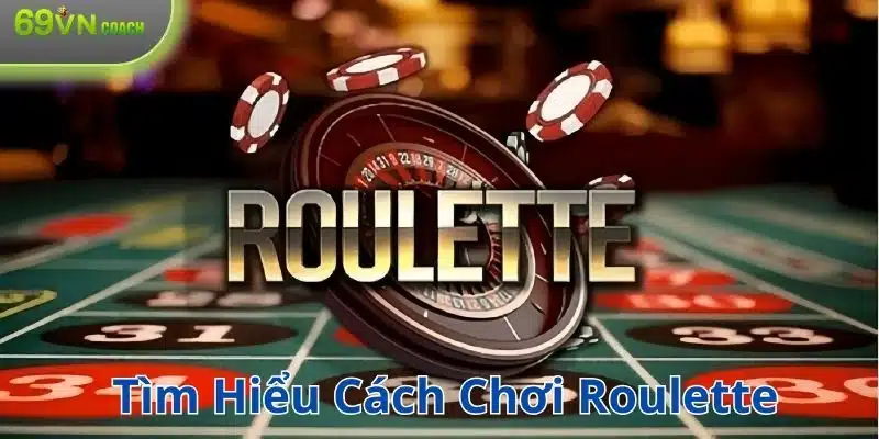 Đôi nét về bài Roulette