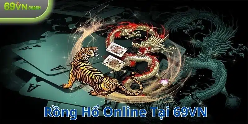 Rồng hổ online tại 69VN