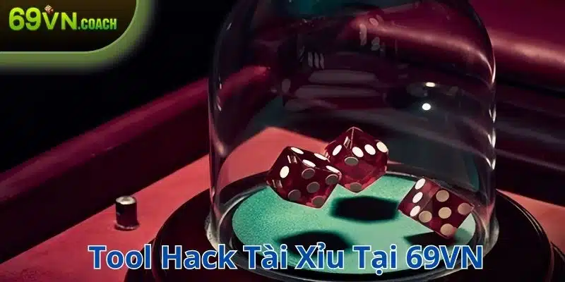 Tool hack tài xỉu tại 69VN