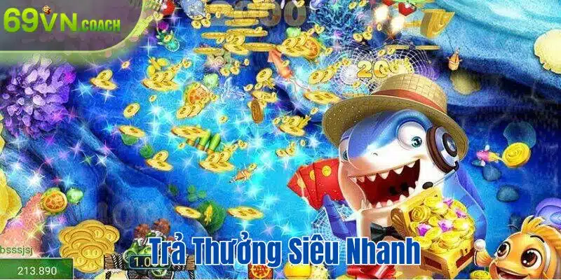 69VN cung cấp quy trình trả thưởng game bắn cá nhanh chóng và thuận tiện